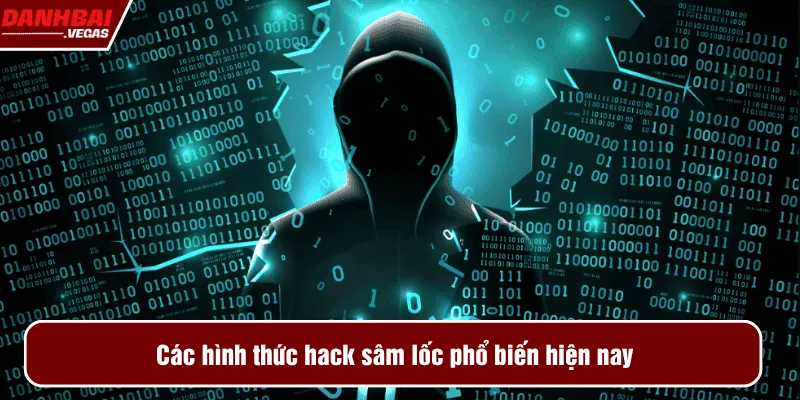 Các hình thức hack sâm lốc phổ biến hiện nay