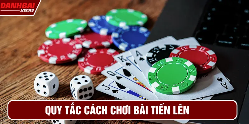 Cần biết quy tắc trong cách chơi bài tiến lên online