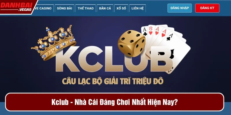 Kclub nhà cái đáng chơi nhất hiện nay
