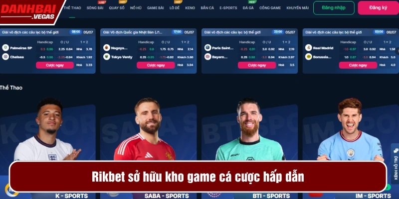 Kho game cá cược đa dạng tại Rikbet 