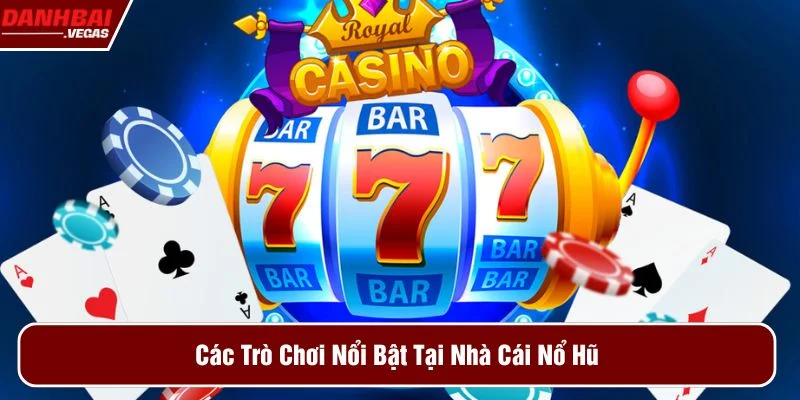 Tổng hợp kho trò chơi tại nhà cái