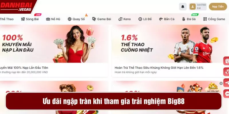 Ưu đãi ngập tràn khi tham gia trải nghiệm Big88